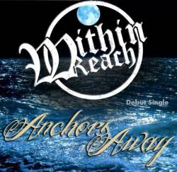 Within Reach : Anchors Away (Single)
